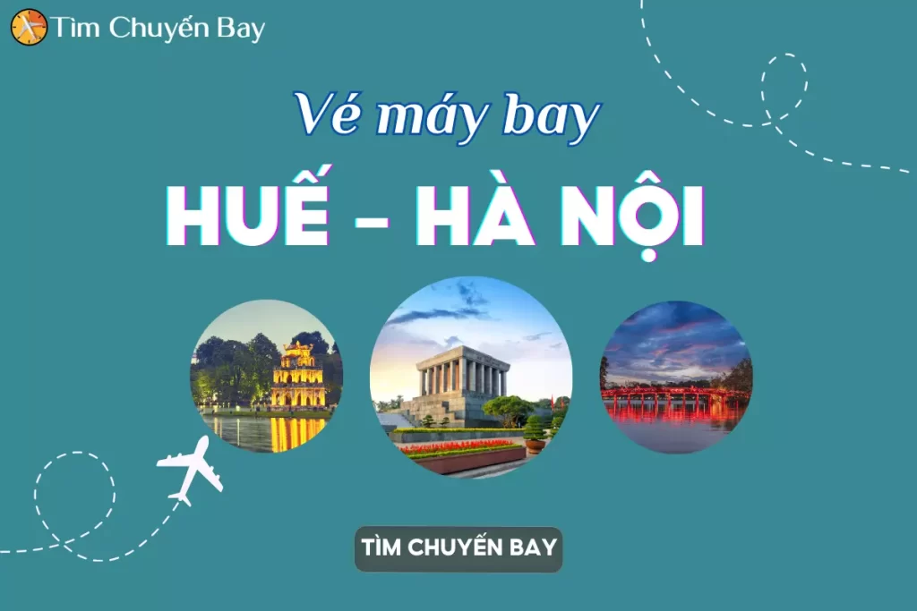Vé máy bay Huế Hà Nội giá rẻ chỉ từ 199.000 đồng